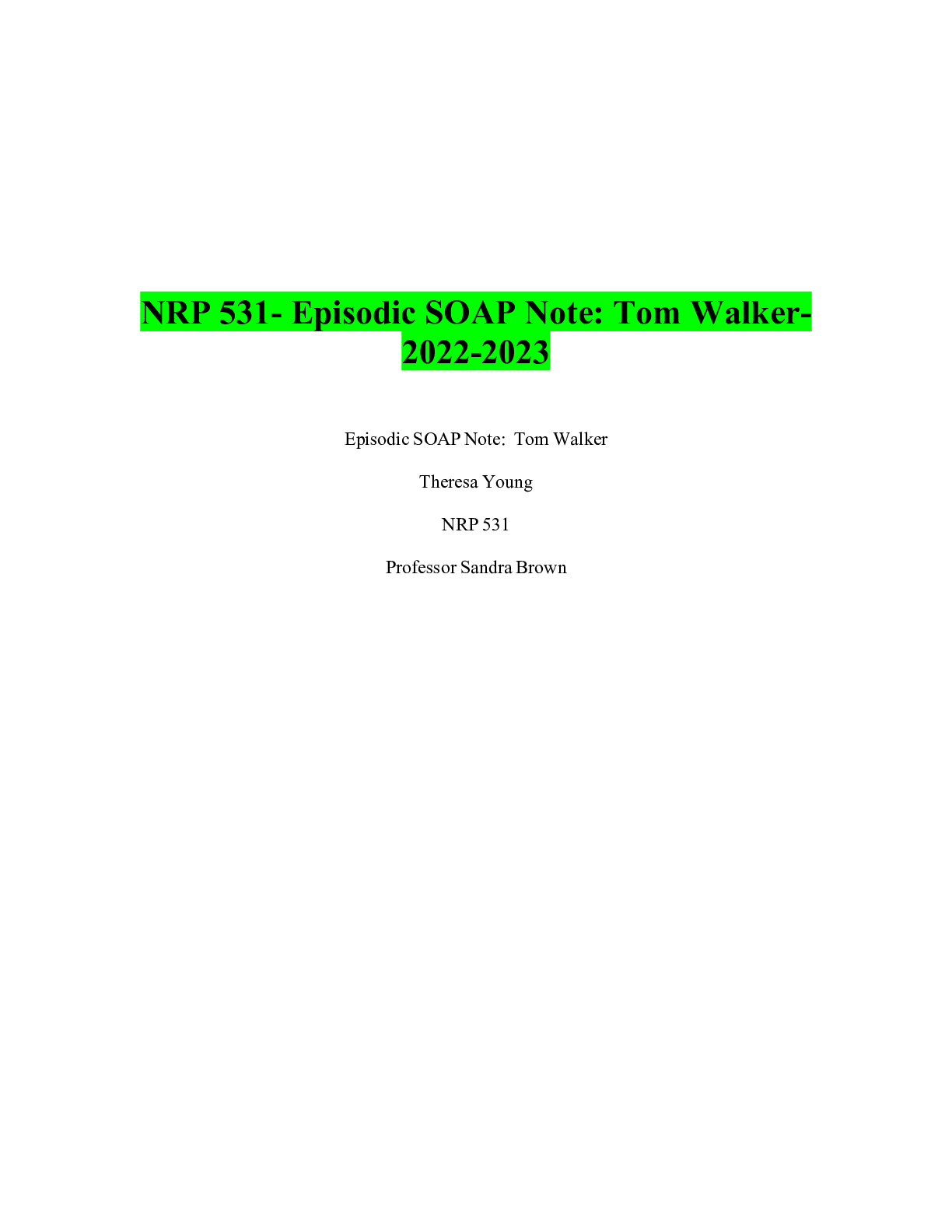 Preview of NRP 531- Episodic SOAP Note: Tom Walker-2022-2023
